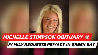 Michelle Stimpson Green Bay WI Obituary | Family Requests Privacy
