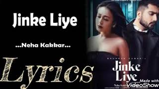 Jinke Liye Lyrics New Neha Kakkar song