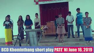 Pate ' Ni a BCD Khominthang Short Play. Lungkhoih huai mahmah