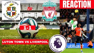 Luton Town vs Liverpool 1-1 Live Stream Premier League Football EPL Match Score reaction Highlights