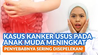 Kanker Usus Besar Mulai Menghantui Anak Muda! Waspadai Penyebabnya