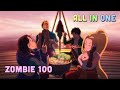 ALL IN ONE " 100 Điều Muốn Làm Trước Khi Trở Thành Zombie " Zombie 100 I Tóm Tắt Anime | Teny Sempai