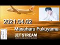 福山雅治　jet stream　2021.04.02