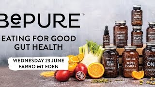 BePure: Eating for Good Gut Health with Ben Warren