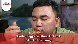 Gudeg Jogja Bu DJono Full lauk Bikin Full Kenyang! - BIKIN LAPER (10/1/25) P6