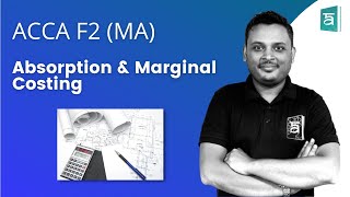 Absorption & Marginal Costing | Management Accounting ACCA F2 | English