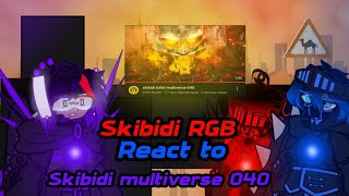 Skibidi RGB react to Skibidi multiverse 040 [ my au 🇷🇺🇺🇸 ] #skibiditoilet #gachaclub #animation