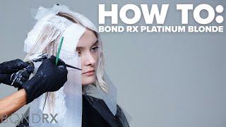 How to: Use Bond Rx While Creating Platinum Blonde Hair Color