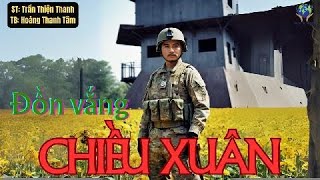 ĐỒN VẮNG CHIỀU XUÂN (Trần Thiện thanh) - Hoàng Thanh Tâm