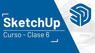 Curso SKETCHUP 2023 | Clase 6 | Elaborar un Proyecto Completo