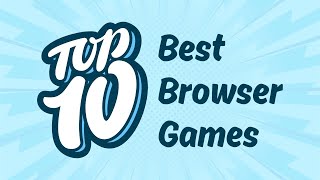 TOP 10 BEST browser games to play with friends | Wave Browser