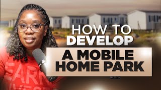 HOW TO DEVELOP A MOBILE HOME PARK