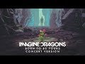 Imagine Dragons & Kygo - Born To Be Yours (Concert Version)
