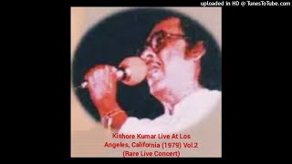 Mere Naina Saawan Bhado - Kishore Kumar Live At Los Angeles, California (1979) | (Vol.2)|