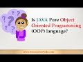 Is JAVA Pure Object Oriented Programming language ?