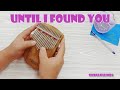 Until I Found You (Stephen Sanchez)  - Kalimba Easy Tutorial