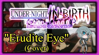 Under Night In-Birth: Erudite Eye(Chaos Theme) Cover