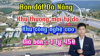 (Đã bán )Bán đất Đà Nẵng - Bán đất Công nghệ cao ,khu thương mại tự do , giá bán chỉ từ 10tr/m2