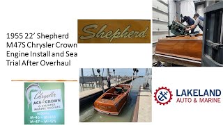 1955 22' Shepherd M47-S Chrysler Crown Rebuilt Engine Install and Sea Trial on L