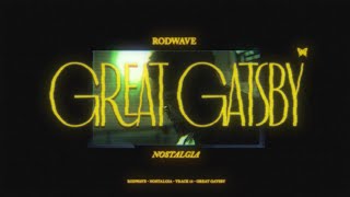 Rod Wave - Great Gatsby (Official Audio)