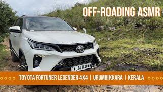 Toyota Fortuner Legender 4X4 Off-roading | ASMR | Urumbikkara | Kerala