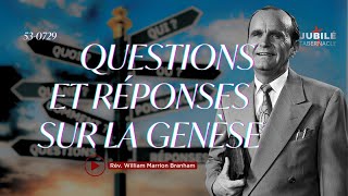 53-0729 - Questions et réponses sur la Genèse | William Marrion Branham