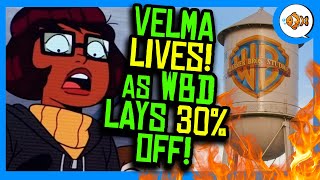 Velma LIVES as Warner Bros Cuts 30% of Staff?!