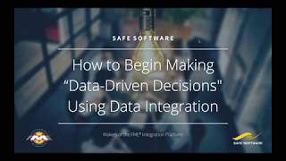 How to Begin Making “Data-Driven Decisions" Using Data Integration