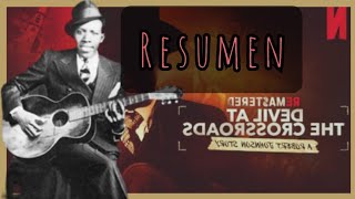 Robert Johnson el hombre que vendió su ALMA al DIABLO | HISTORIA tras el MITO Resumen del Documental