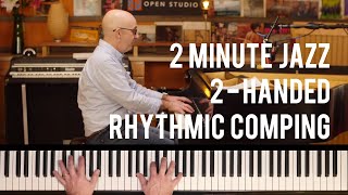2-Handed Rhythmic Comping - Peter Martin | 2 Minute Jazz
