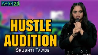 Srushti Tawde - Hustle 2.0 | Hustle Audition Srushti Tawde | Hustle Mtv Rap Video | Sd Work |