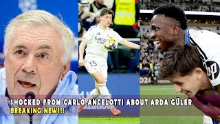 SHOCKED FROM CARLO ANCELOTTI ABOUT ARDA GÜLER