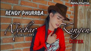 NYEBAR KANGEN - RENDY PHURRBA [ COVER AKUSTIK ]