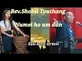 rev.sholal touthang latest sermon numei ho chon dan