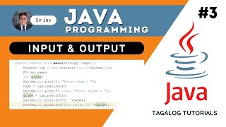 JAVA PROGRAMMING TAGALOG #3 : Basic Input and Output | Sir Jayson
