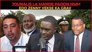 OOH jounalis la mande padon,Edo zenny kase met nan men Konseye yo menni