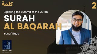 Ustadh Arhum Ali and Dr Yousuf Raza |  Exploring the Summit of the Quran | Al Baqarah | DAY 2 | HIC