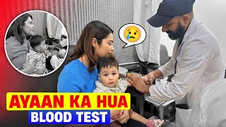 AYAAN KA HUA BLOOD TEST | ARMAAN MALIK