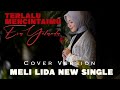 TERLALU MENCINTAIMU - Meli LIDA [ Cover by Eva Yolanda]