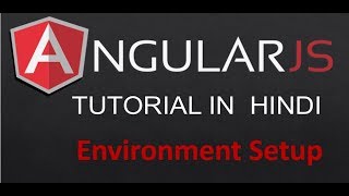 AngularJS Hindi Tutorial : Environment Setup
