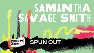 Samantha Savage Smith - Spun Out [Live Session]