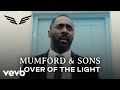 Mumford & Sons - Lover Of The Light (Music Video)