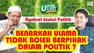 BENARKAH ULAMA TAK BOLEH BERPIHAK DALAM BERPOLITIK? DR. MUHAMMAD HANAFI Lc.,M,Sy - PODCAST