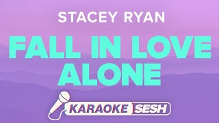 Stacey Ryan - Fall In Love Alone (Karaoke)
