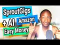 SproutGigs Tutorial - (How You Make $125) - WITHOUT WORK - How To Make Money On Sprout Gigs