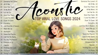 Acoustic Love Songs 2024 🍬 Best Chill English Acoustic Songs Cover 🍬 Top Viral Music 2024 New Songs