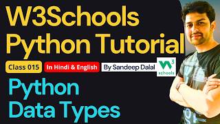 W3Schools • W3Schools Python • W3Schools Python Tutorial • Class 015 • Python Data Types