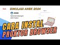 Panduan Cara Instal Proktor Browser ANBK 2024