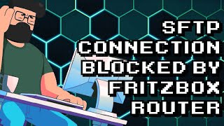 Fritzbox Router Blocking SFTP Connection Fix | Ultimate Troubleshooting Guide