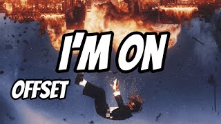 Offset - I’m On (Lyrics)